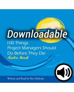 100 Things Project Managers Should Do Before They Die - Audio Book - Downloadable